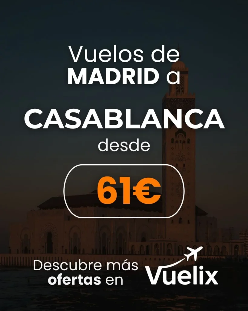 Vuelos Baratos desde Madrid a Casablanca desde 61 euros ida y vuelta.