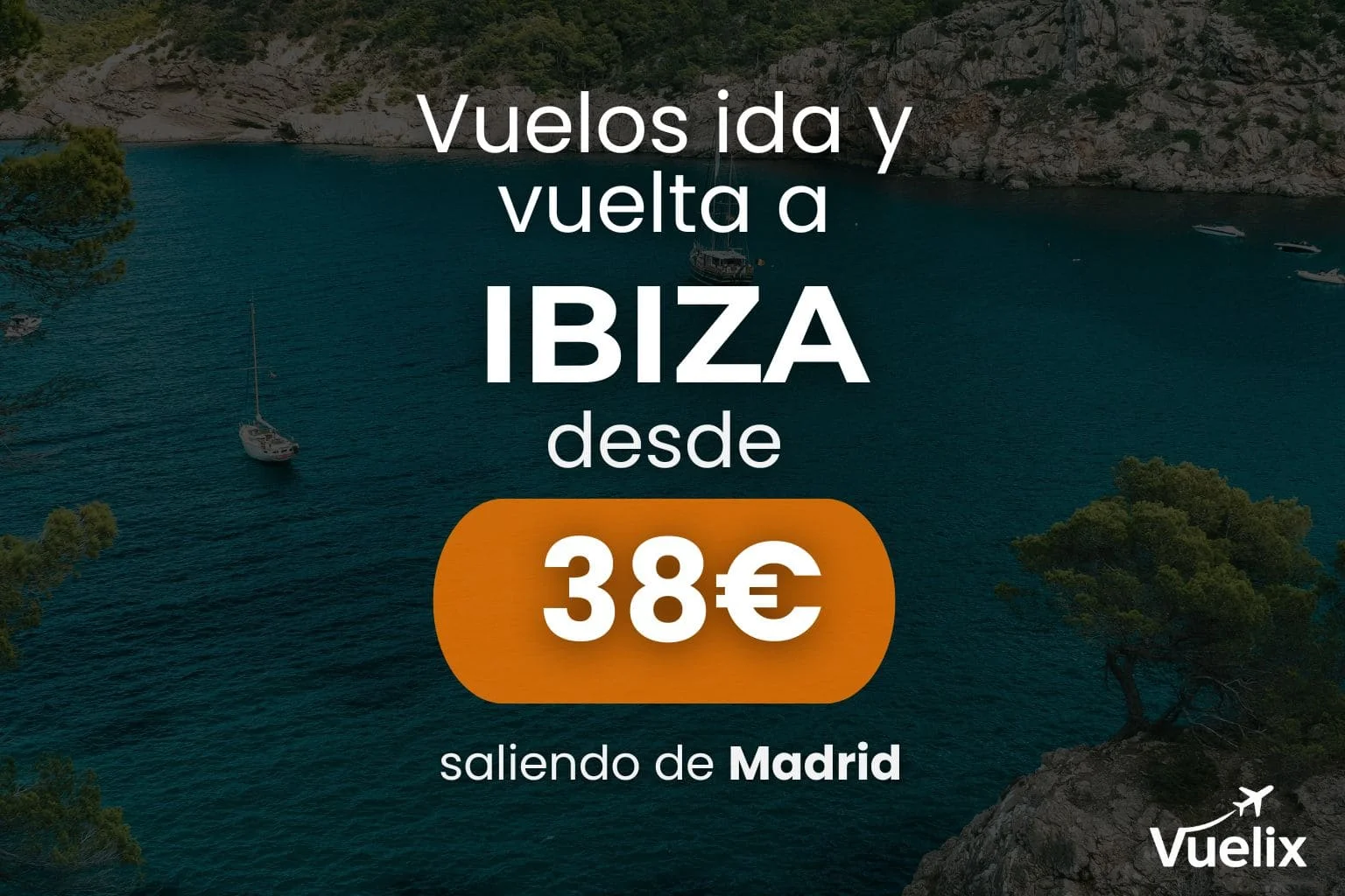 Oferta de vuelo barato desde Madrid a Ibiza ida y vuelta por 38 €, disponible en Vuelix.