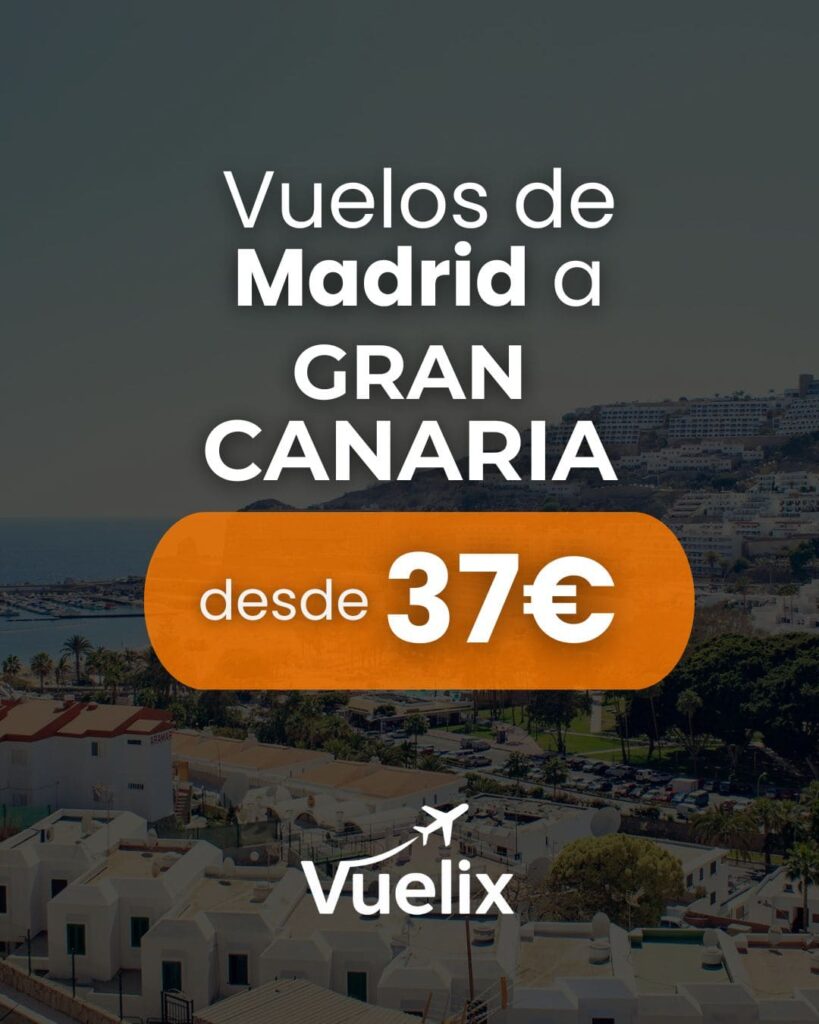 Vuelos Baratos desde Madrid a Gran Canaria desde 37 euros ida y vuelta.
