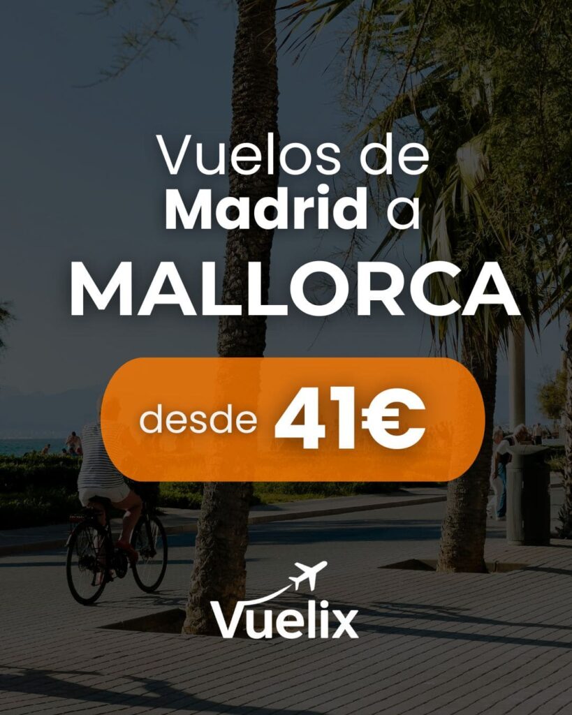 Vuelos Baratos desde Madrid a Mallorca desde 41 euros ida y vuelta.