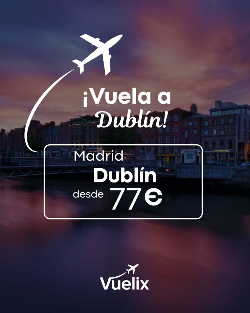 Vuelos baratos a Dublín desde Madrid por 77 €.
